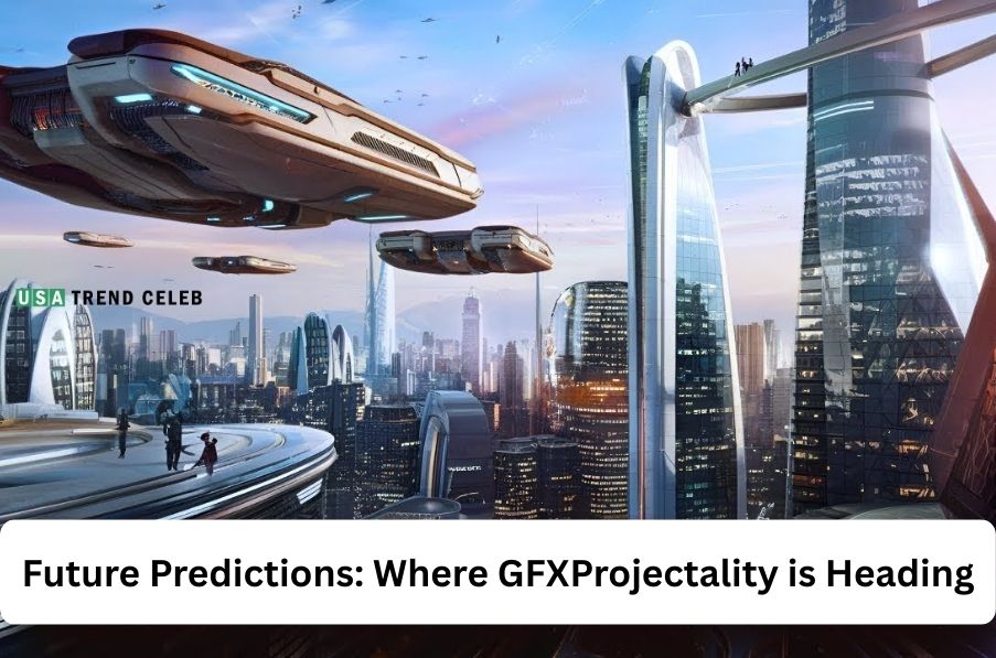 Future Predictions: Where GFXProjectality is Heading